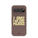Chocolate Brown Ive got Pilates Google Pixel 9/9 Pro Case
